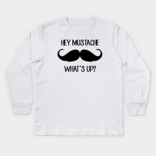 Hey Mustache, What's Up? (Q, Impractical Jokers) Kids Long Sleeve T-Shirt